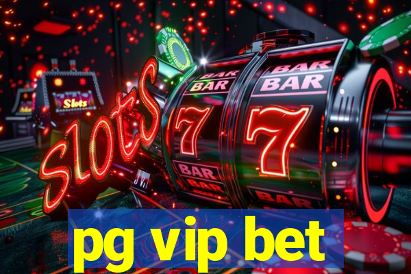 pg vip bet